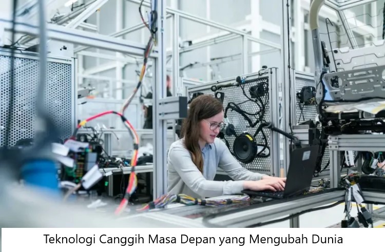 Teknologi Canggih Masa Depan